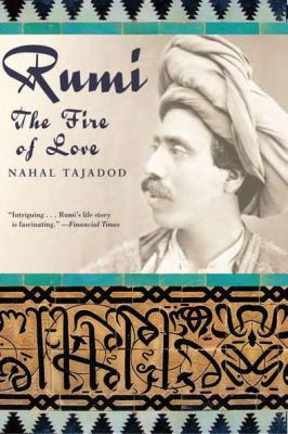 Rumi: The Fire of Love 1590206452 Book Cover
