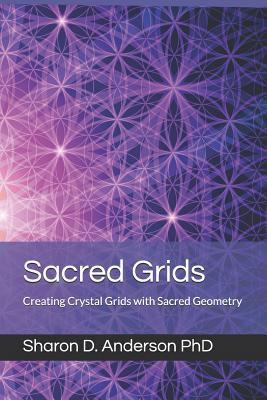 Sacred Grids: Creating Crystal Grids with Sacre... 198370881X Book Cover