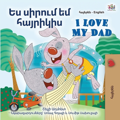 I Love My Dad (Armenian English Bilingual Child... [Armenian] [Large Print] 1525992813 Book Cover