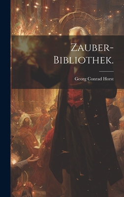 Zauber-Bibliothek. [German] 1019732008 Book Cover