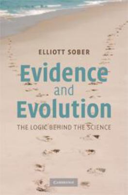 Evidence and Evolution: The Logic Behind the Sc... 0511806280 Book Cover