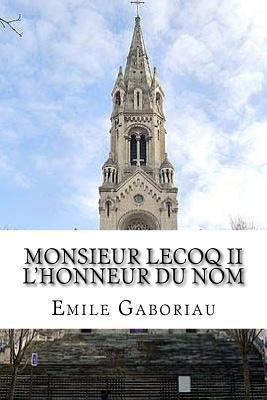Monsieur Lecoq II L'honneur du nom [French] 1530685486 Book Cover