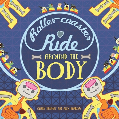A Roller-Coaster Ride Around the Body 1445152037 Book Cover