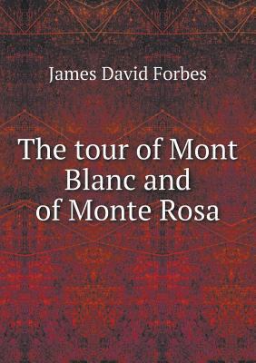 The tour of Mont Blanc and of Monte Rosa 5518882122 Book Cover