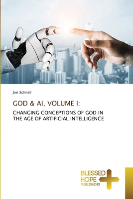 God & Ai, Volume I 6208858445 Book Cover