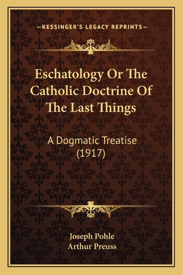 Eschatology Or The Catholic Doctrine Of The Las... 1165419688 Book Cover