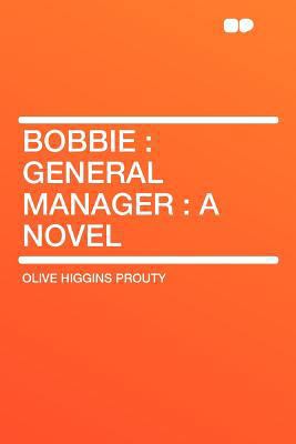 Bobbie: General Manager: A Novel 1407764144 Book Cover