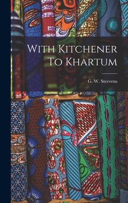 With Kitchener To Khartum 1016288573 Book Cover