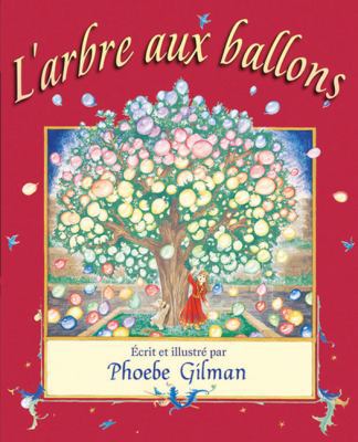 L' Arbre Aux Ballons [French] 0439961890 Book Cover