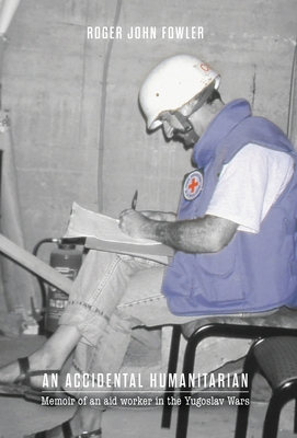 An Accidental Humanitarian: Memoir of an aid wo... 1039130186 Book Cover