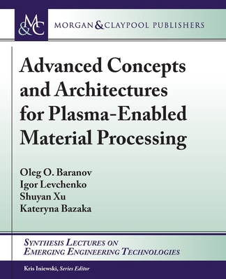 Advanced Concepts and Architectures for Plasma-... 1681739100 Book Cover