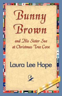 Bunny Brown and His Sister Sue at Christmas Tre... 1421839873 Book Cover