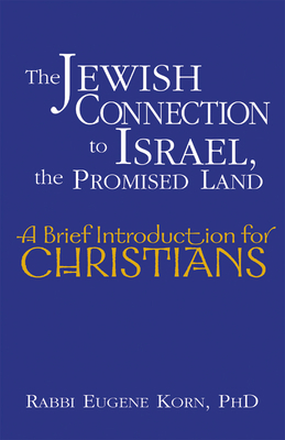 The Jewish Connection to Israel, the Promised L... 158023318X Book Cover