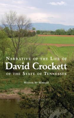 Narrative of the Life of David Crockett of the ... 1434117111 Book Cover