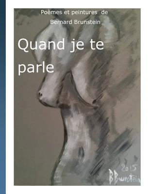 Quand je te parle [French] 2322156590 Book Cover