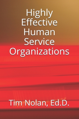 Highly Effective Human Service Organizations B09B1M3B39 Book Cover