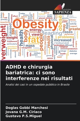 ADHD e chirurgia bariatrica: ci sono interferen... [Italian] 6207202570 Book Cover