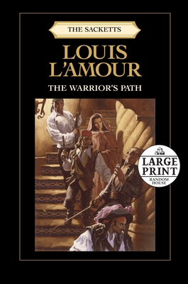 The Warrior's Path: The Sacketts [Large Print] 0739378074 Book Cover