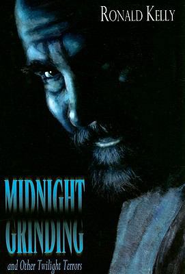 Midnight Grinding & Other Twilight Terrors 1587671824 Book Cover