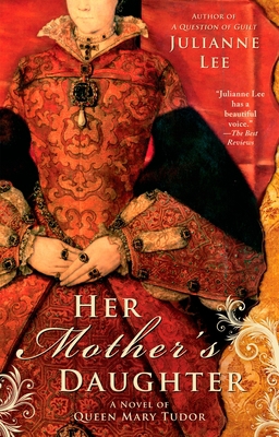 Her Mother's Daughter: A Novel of Queen Mary Tudor B003TO6DPU Book Cover