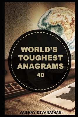 World's Toughest Anagrams - 40 B08HG7TWNM Book Cover