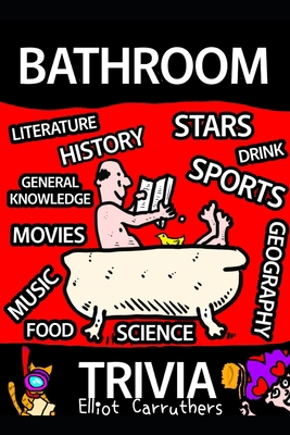 Bathroom Trivia: Trivia Questions and Hints B0C1275H9F Book Cover