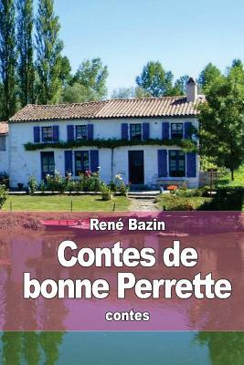 Contes de bonne Perrette [French] 1514107384 Book Cover