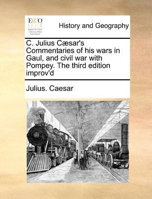 C. Julius Caesar's Commentaries of His Wars in ... 1171185731 Book Cover