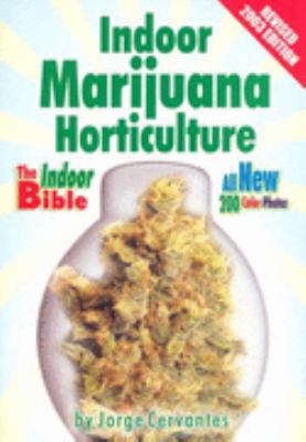 Indoor Marijuana Horticulture: The Indoor Growe... 0954185501 Book Cover
