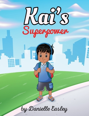Kai's Superpower B0D9S8FP6C Book Cover