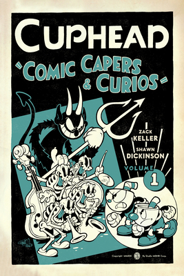 Cuphead Volume 1: Comic Capers & Curios 1506712487 Book Cover