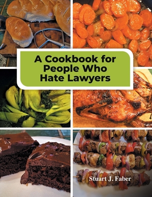 A Cookbook for People Who Hate Lawyers: How to ... 0578310279 Book Cover