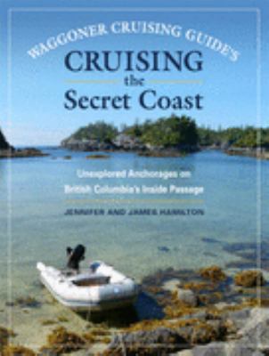 Waggoner Cruising Guide's Cruising the Secret C... 0935727299 Book Cover
