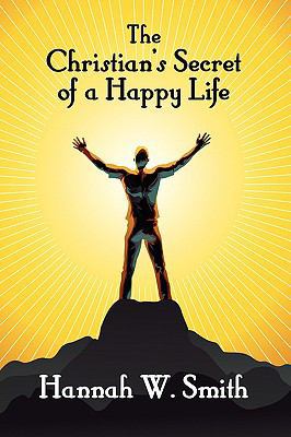 The Christian's Secret of a Happy Life 143445875X Book Cover
