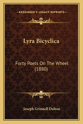 Lyra Bicyclica: Forty Poets On The Wheel (1880) 1164683756 Book Cover