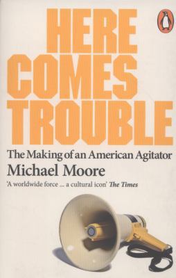 Here Comes Trouble: Stories from My Life. Micha... 014101301X Book Cover