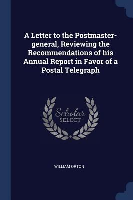 A Letter to the Postmaster-general, Reviewing t... 1376785102 Book Cover