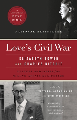 Love's Civil War: Elizabeth Bowen and Charles R... 0771035683 Book Cover