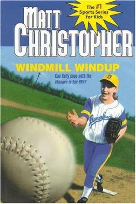 Windmill Windup: The #1 Sports Series for Kids 0316145319 Book Cover