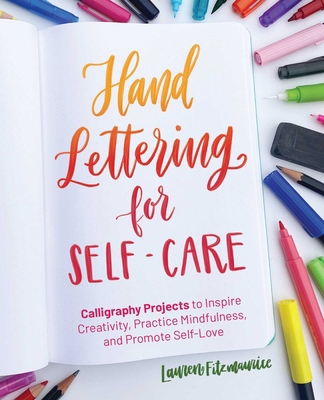 Hand Lettering for Self-Care: Calligraphy Proje... 1646042433 Book Cover