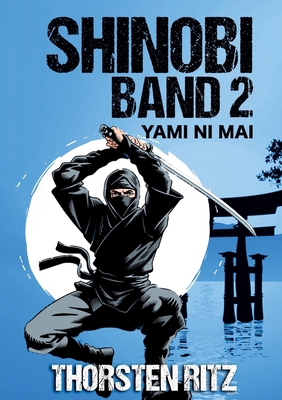 Shinobi Band 2: Yami ni Mai [German] 3384186907 Book Cover