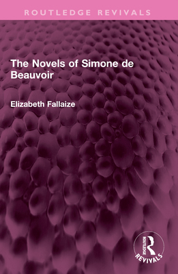 The Novels of Simone de Beauvoir 1032376341 Book Cover