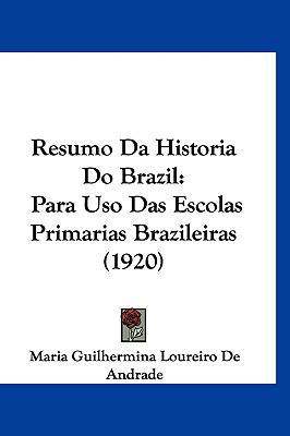 Resumo Da Historia Do Brazil: Para USO Das Esco... [Spanish] 1160621640 Book Cover