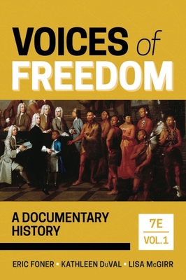 Voices of Freedom: A Documentary History 1324042176 Book Cover