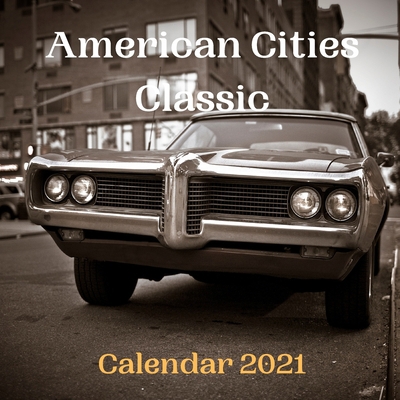 Paperback American Cities Classic Calendar 2021 Book