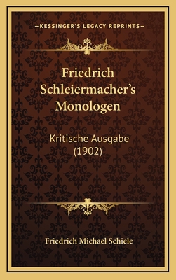 Friedrich Schleiermacher's Monologen: Kritische... [German] 1165354462 Book Cover