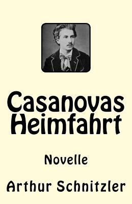 Casanovas Heimfahrt: Novelle [German] 1544814062 Book Cover