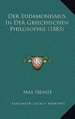 Der Eudamonismus In Der Griechischen Philosophi... [German] 1167746449 Book Cover
