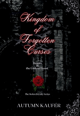 Kingdom of Forgotten Curses: Beauty & the Undea... B0C2F7DX99 Book Cover