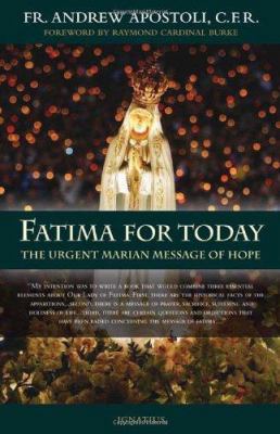 Fatima for Today: The Urgent Marian Message of ... 1586175238 Book Cover
